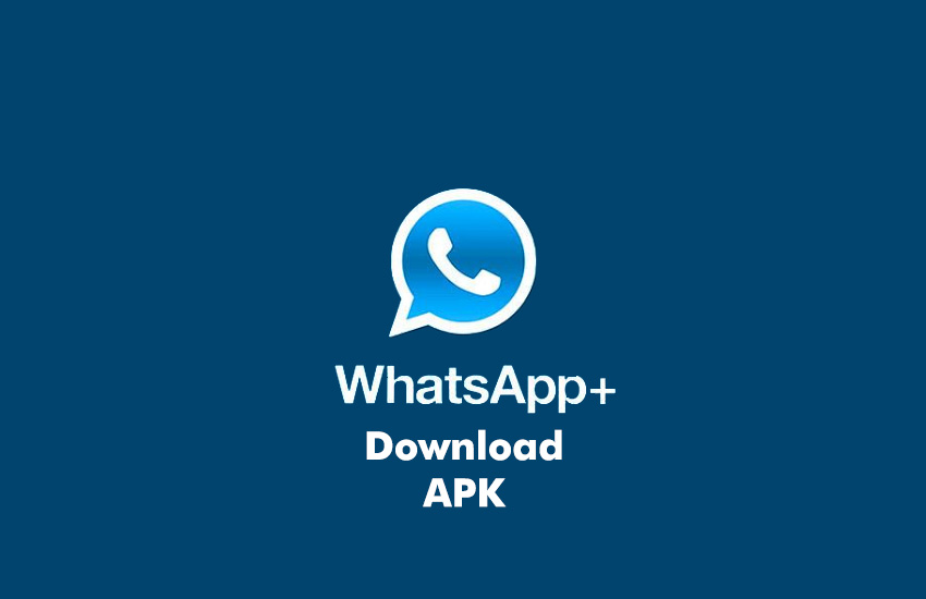 Download WhatsApp Plus Apk 2019 for Android (Updated) - GoAndroid