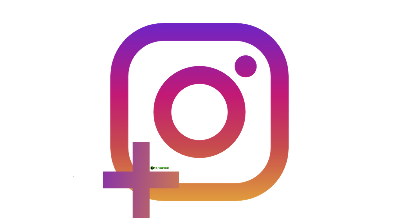 Download Instagram Plus [Latest Version 2019] GoAndroid
