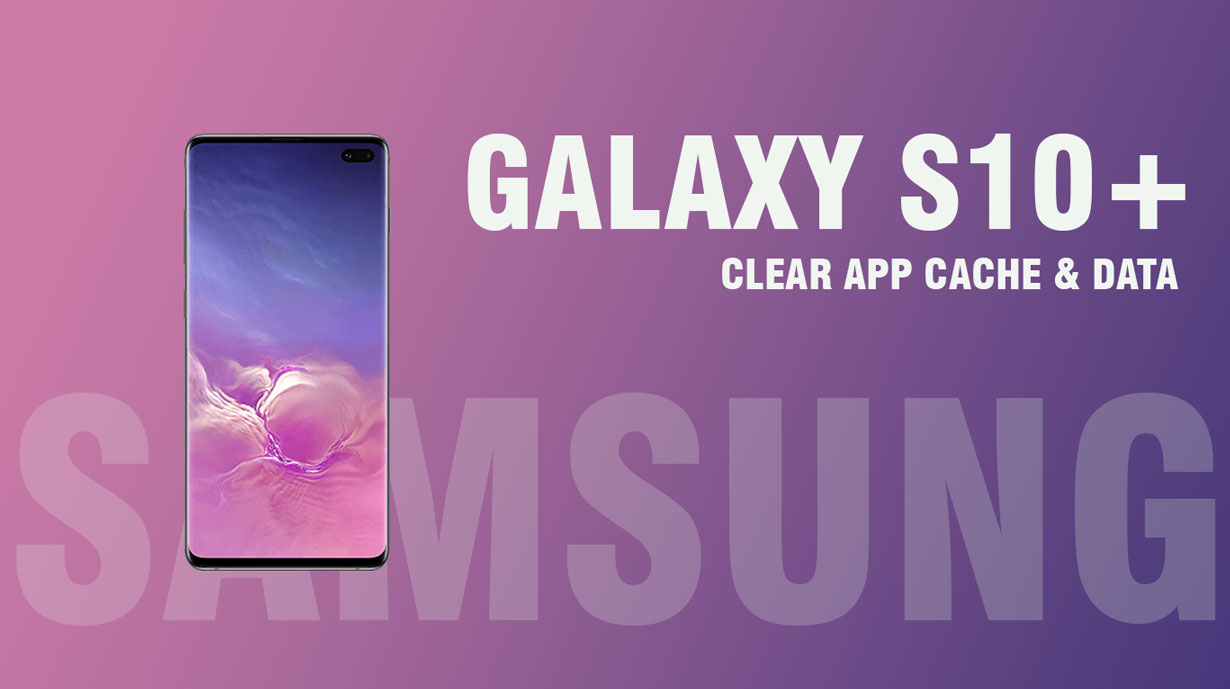 How to clear app cache and data on Samsung Galaxy S10+ - GoAndroid