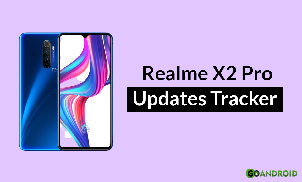 [update Fixes And Optimizations] Realme X2 X2 Pro Updates Tracker